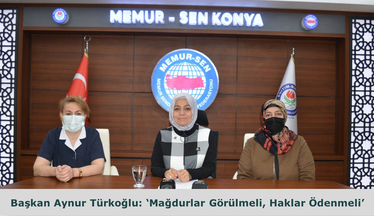 Başkan Aynur Türkoğlu: Mağdurlar Görülmeli, Haklar Ödenmeli