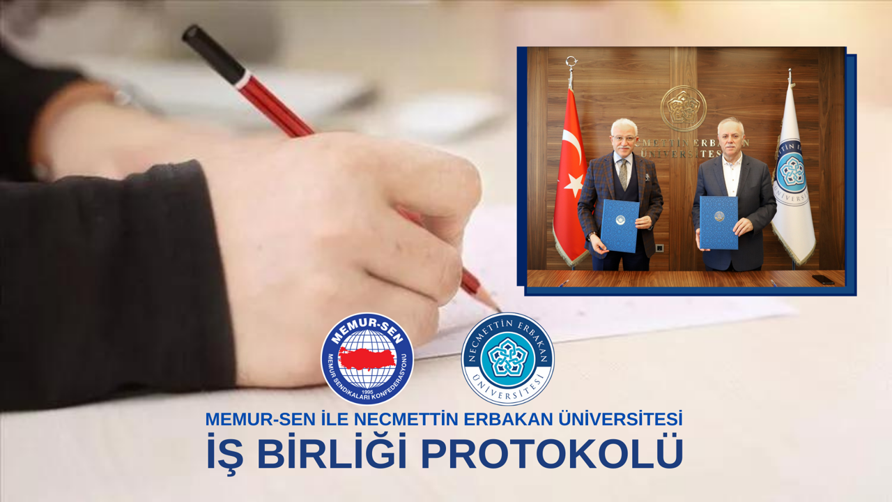 Memur-Sen Konya İl Başkanlığı ile Necmettin Erbakan Üniversitesi İş Birliği Protokolü İmzalandı