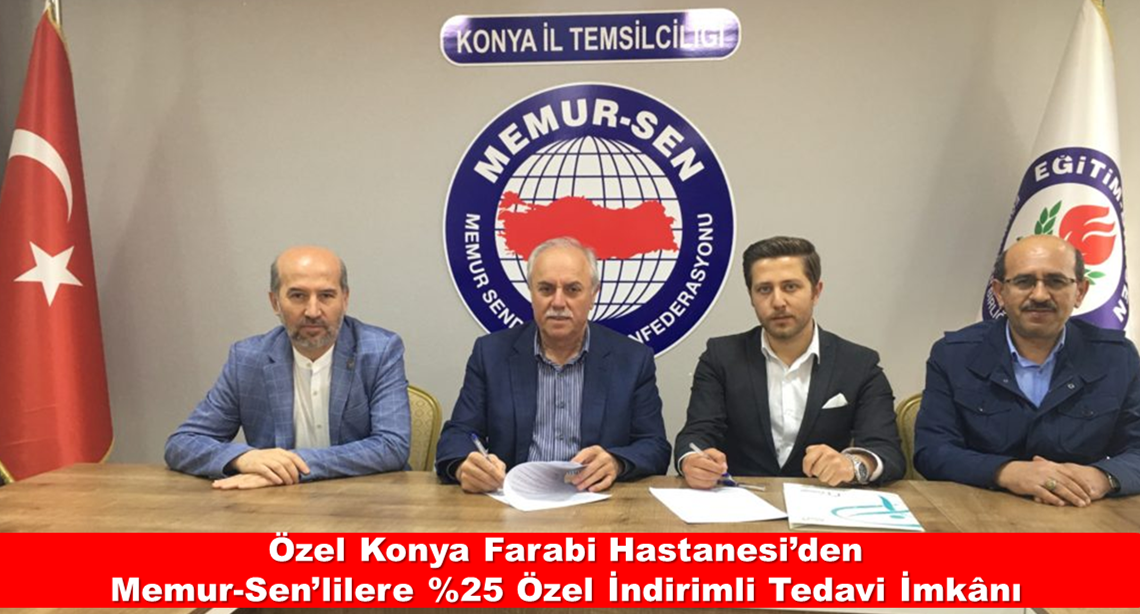 Özel Konya Farabi Hastanesi’den Memur-Sen’lilere %25 Özel İndirimli Tedavi İmkânı