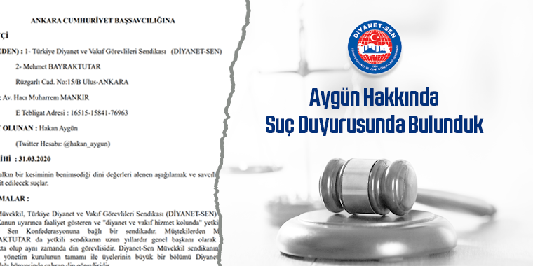Aygün Hakkında Suç Duyurusunda Bulunduk