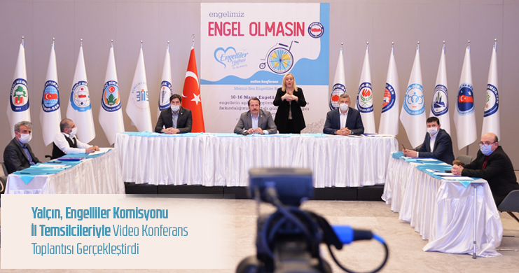 Genel Başkan Ali Yalçın, Engelliler Komisyonu İl Temsilcileriyle Video Konferans Toplantısı Gerçekleştirdi
