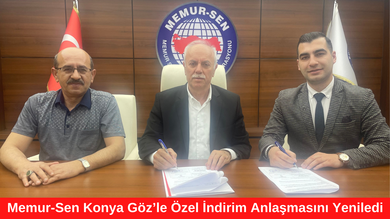 Memur-Sen Konya Göz’le Özel İndirim Anlaşmasını (Yeniledi)